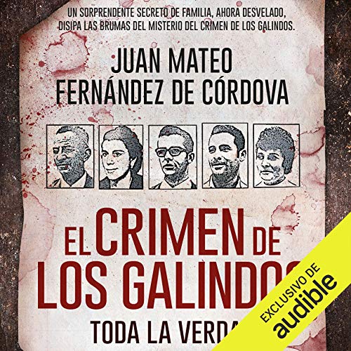 El crimen de los Galindos. Toda la verdad Audiolibro Gratis Completo