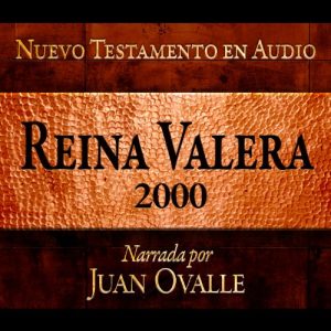 Santa Biblia - Reina Valera 2000 Nuevo Testamento en audio Audiolibro