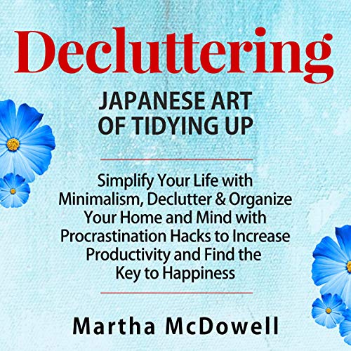 Decluttering: Japanese Art of Tidying Up Audiolibro Gratis Completo