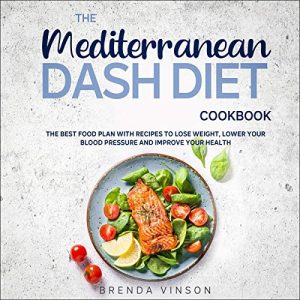 The Mediterranean Dash Diet Cookbook Audiolibro
