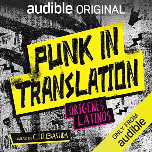 Punk In Translation: Orígenes Latinos Audiolibro Gratis Completo