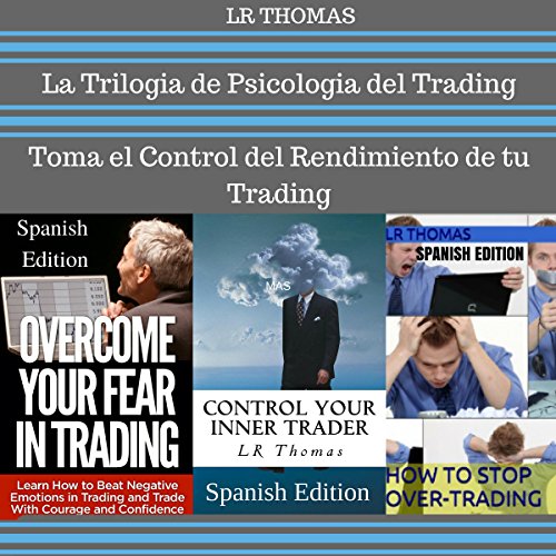 La Trilogia de Psicologia del Trading Audiolibro Gratis Completo